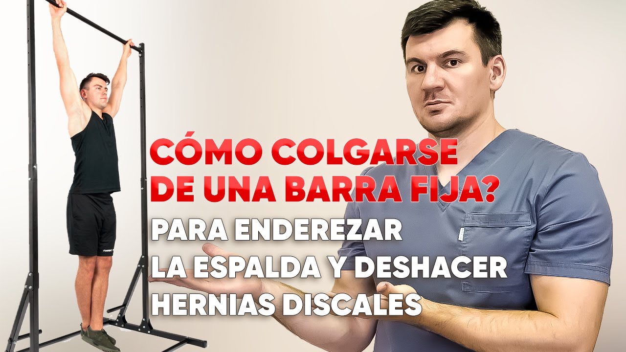 Cómo colgarte de una barra para alinear la espalda y aliviar hernias de disco