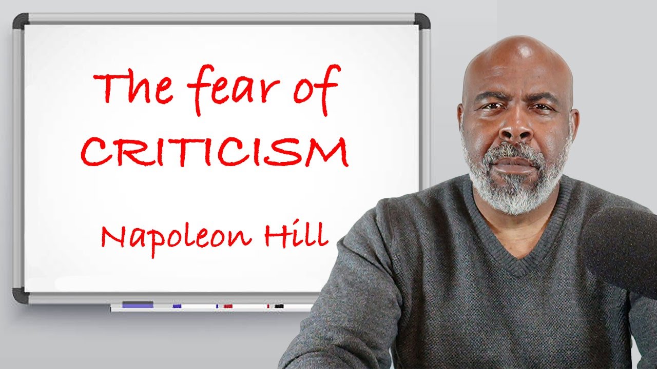 The Fear of Criticism Explained | Napoleon Hill's Think and Grow Rich