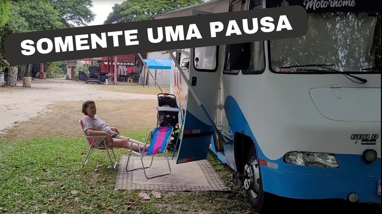 VIAJANDO PELO MUNDO DE MOTOR HOME - FOI PRECISO PARAR