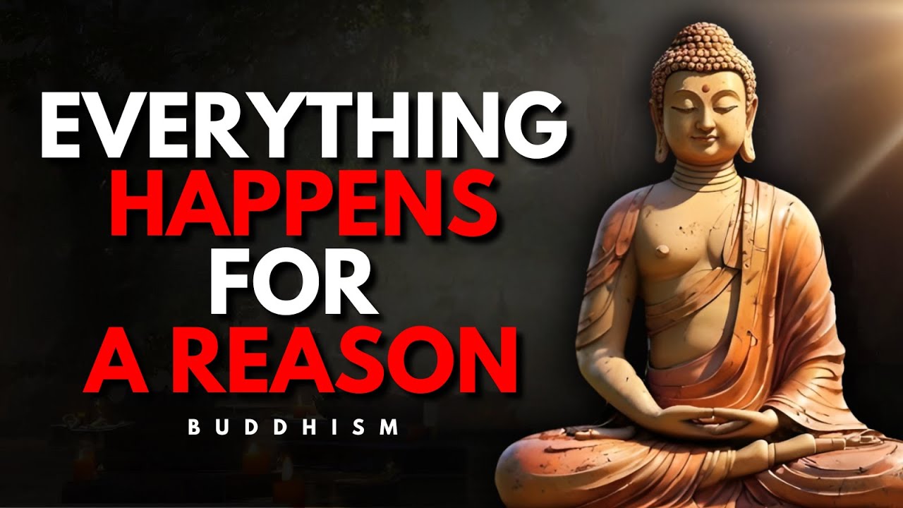 Everything Happens for a Reason | Buddhism Wisdom for Life
