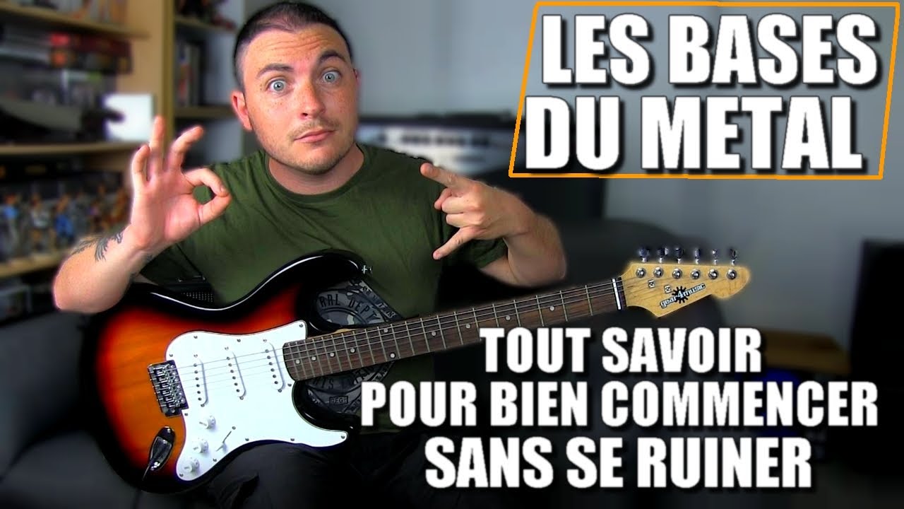 Débuter LE METAL à la GUITARE : Tout savoir quand on débute ! (TUTO SPÉCIAL DÉBUTANT)