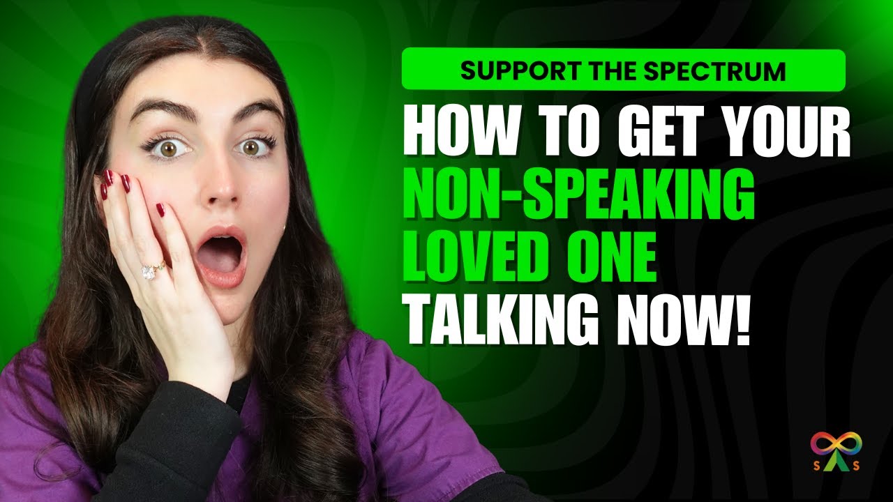 Get Your Non-Speaking Loved One Talking NOW!