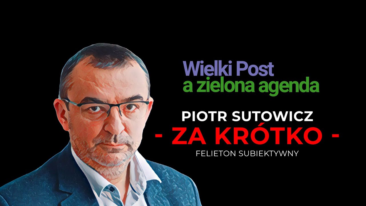(Za)kr&oacute;tko: Wielki Post a zielona agenda