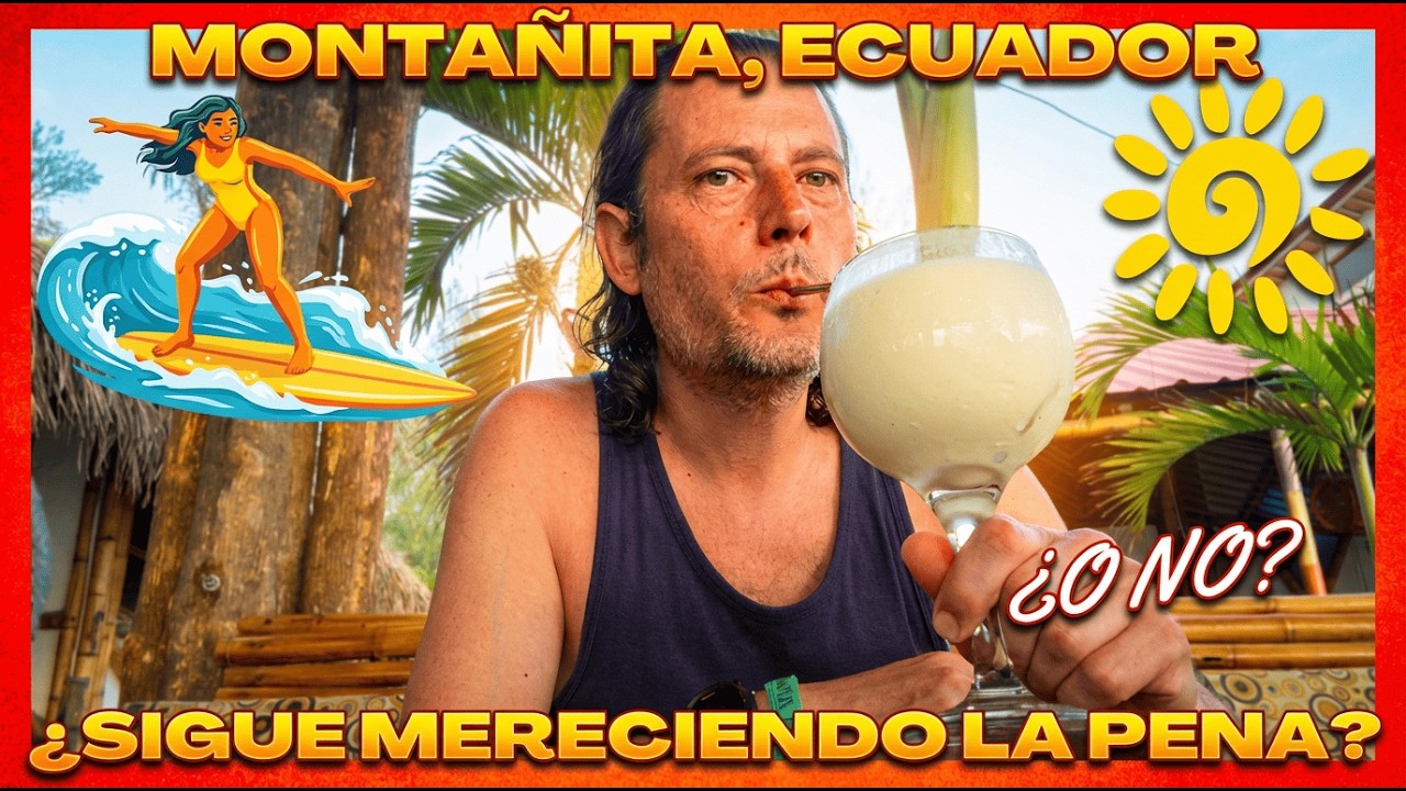 ¿La playa de Montañita en Ecuador sigue mereciendo la pena?