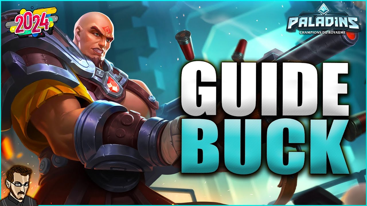GUIDE BUCK POUR BIEN DÉBUTER EN 2024 ►  TUTO & GAME PRO SUR PALADINS
