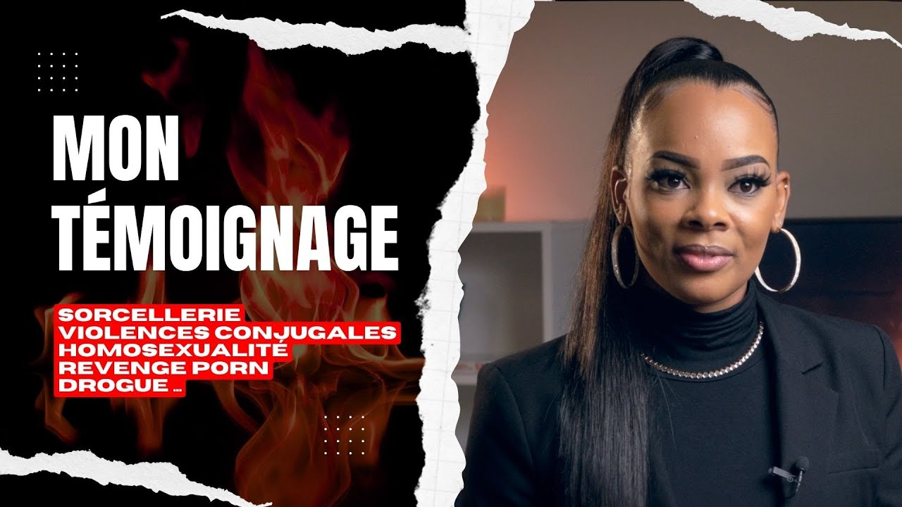 MON TÉMOIGNAGE - SORCELLERIE - VIOLENCES CONJUGALES - P*RNOGRAPHIE - REVENGE PORN - DR*GUE