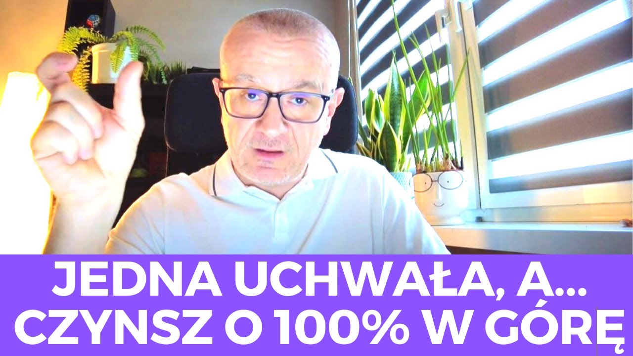JEDNA UCHWAŁA // 100% WIĘKSZY CZYNSZ // DLACZEGO WARTO CHODZIĆ NA ZEBRANIA WSP&Oacute;LNOTY