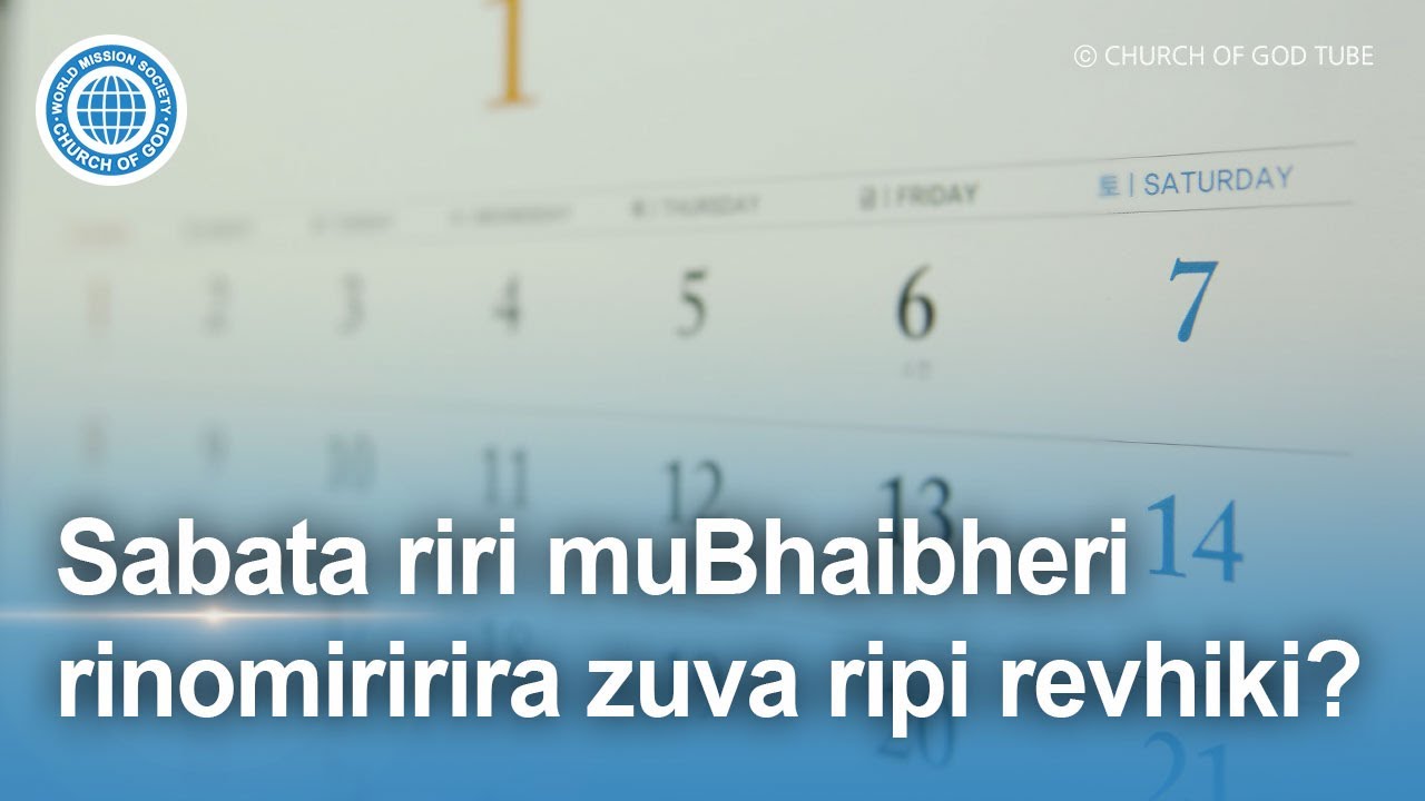 Izuva Ripi ReVhiki Rinove Sabata Mubhaibheri? | Kereke yaMwari