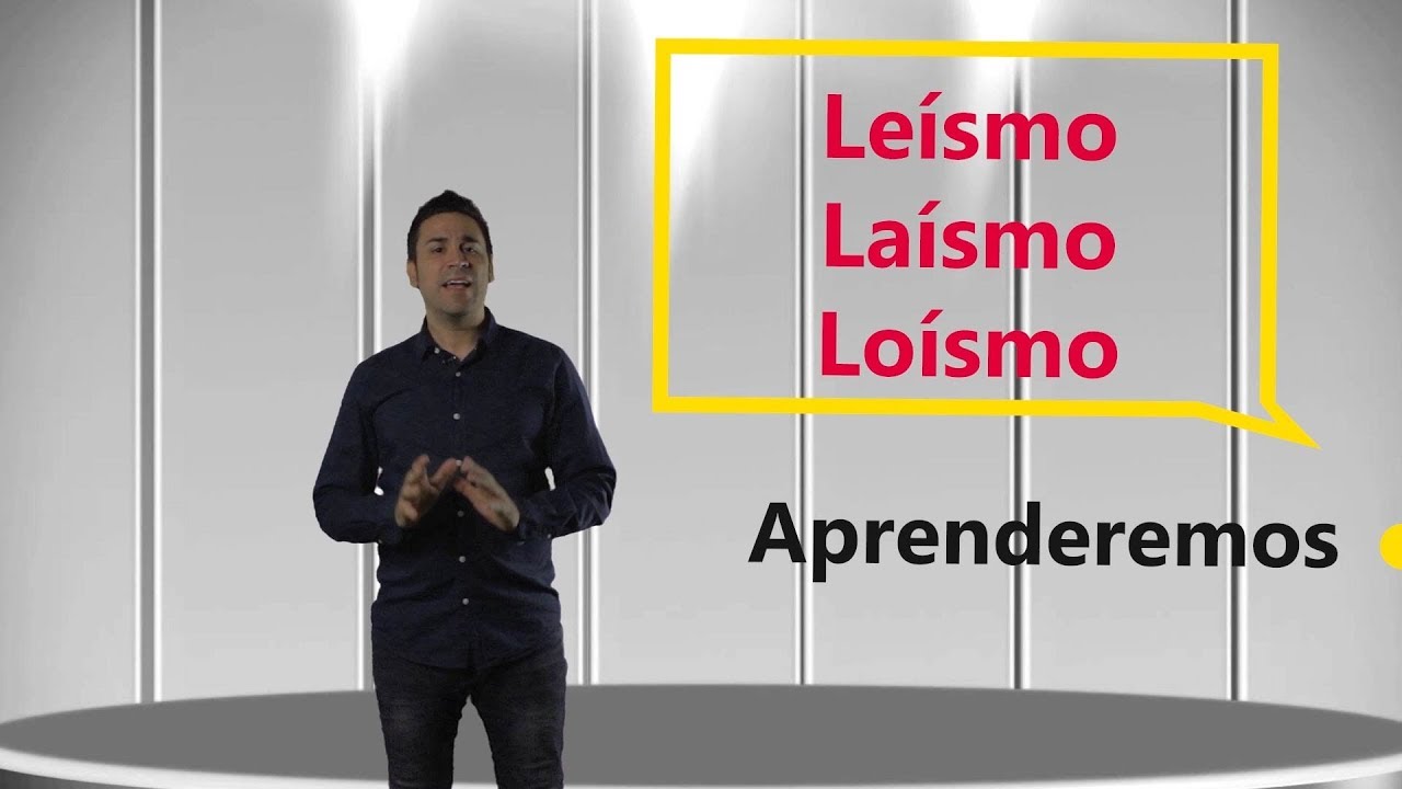 ¿Qué es el leísmo, laísmo y loísmo? Explicación fácil y sencilla con ejemplos