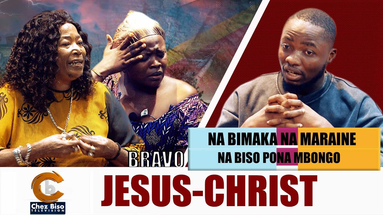BRAVO JÉSUS-CHRIST: POSA YA MBONGO EMEMI NGA NA BIMAKA NA MAREINE