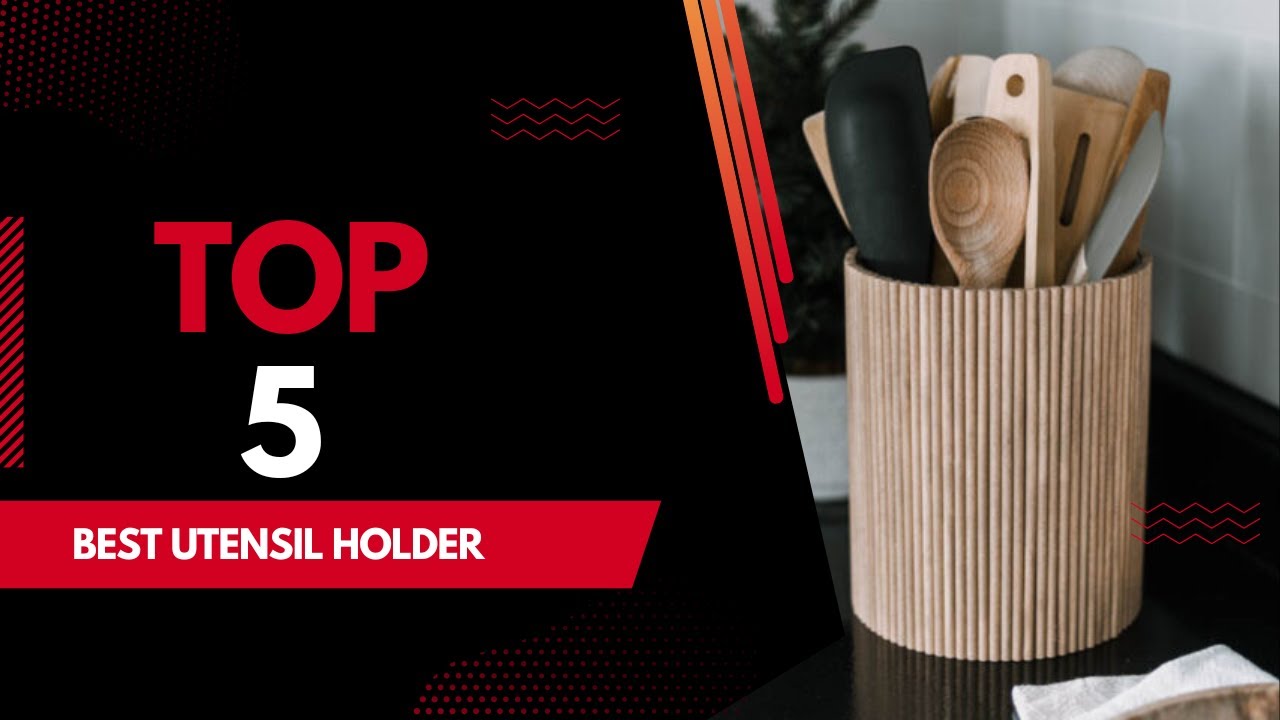 Best Utensil Holder in 2023 - Our Top 5 Guide