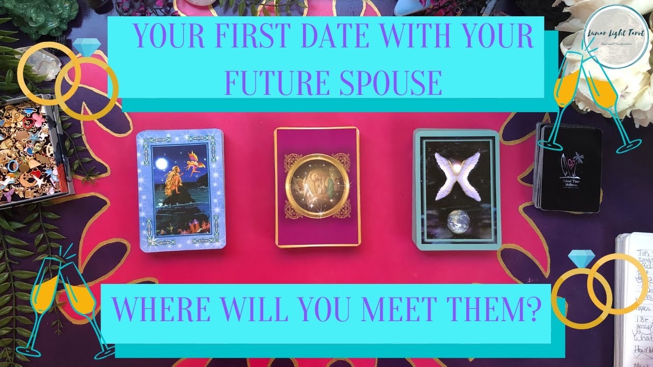 YOUR FIRST DATE WITH YOUR FUTURE SPOUSE | PICK A CARD TAROT READING