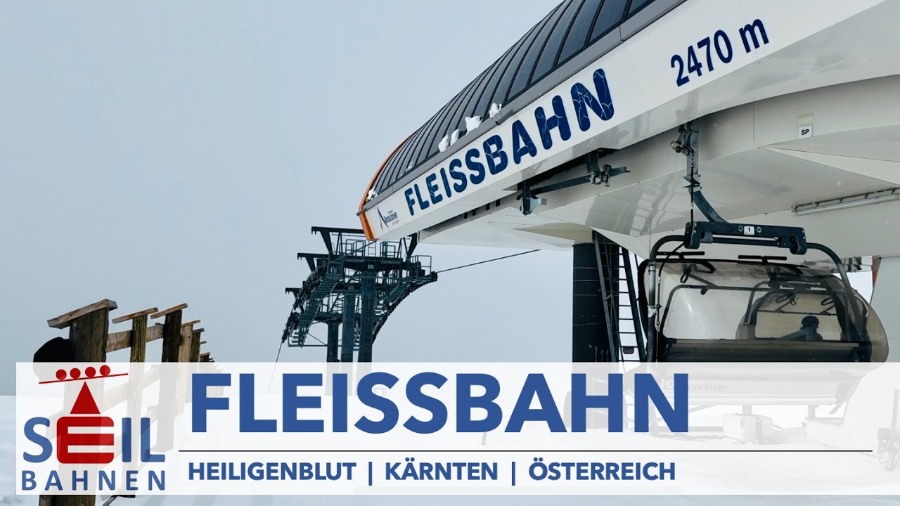 🇦🇹🚠 Fleißbahn | 4er-Sesselbahn kuppelbar | Großglockner Heiligenblut | inkl. Details zur Bahn