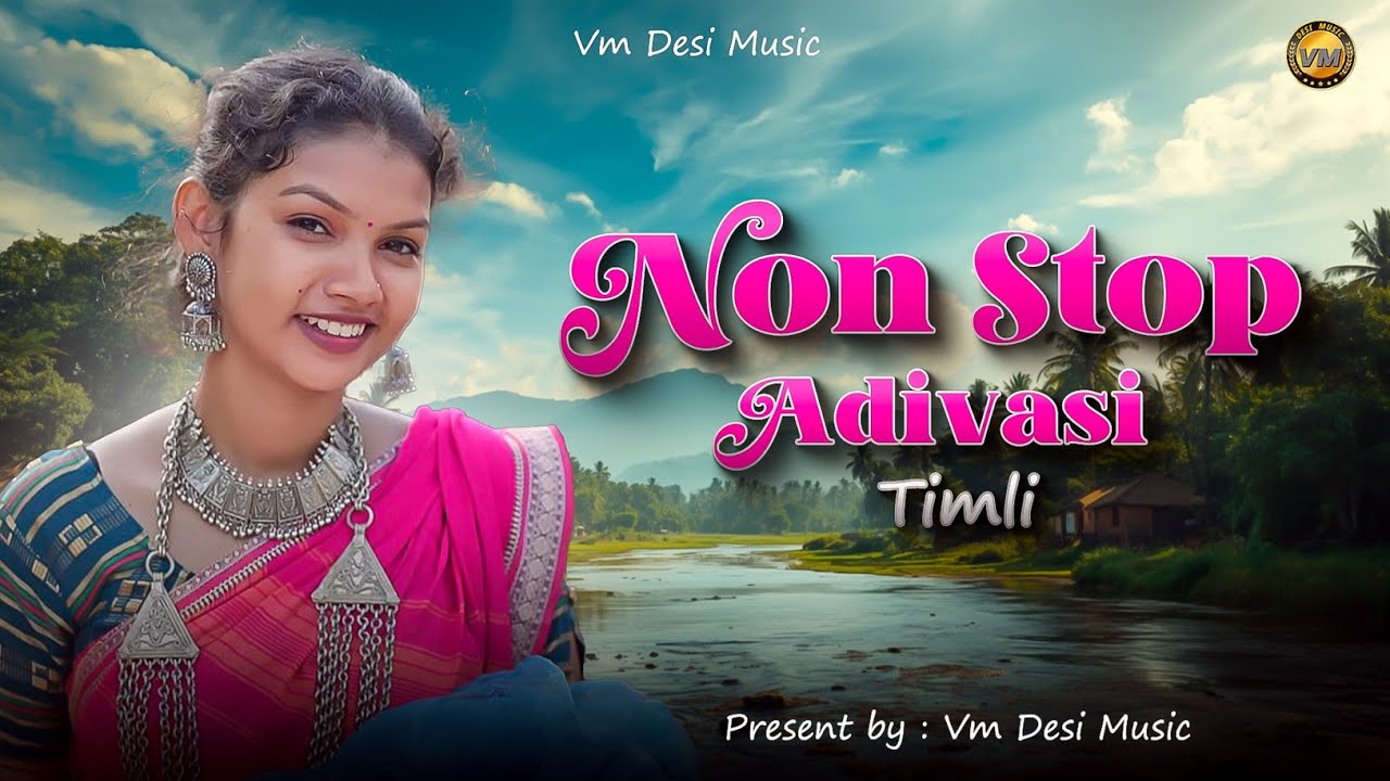 NONSTOP ADIVASI TIMLI 2025 || New Adivasi Nonstop Timli || VM DESI MUSIC