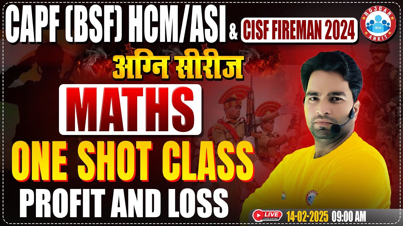 CISF Maths Classes 2024 | अग्नि सीरीज | Profit and Loss | CAPF HCM/ASI One Shot Class #06