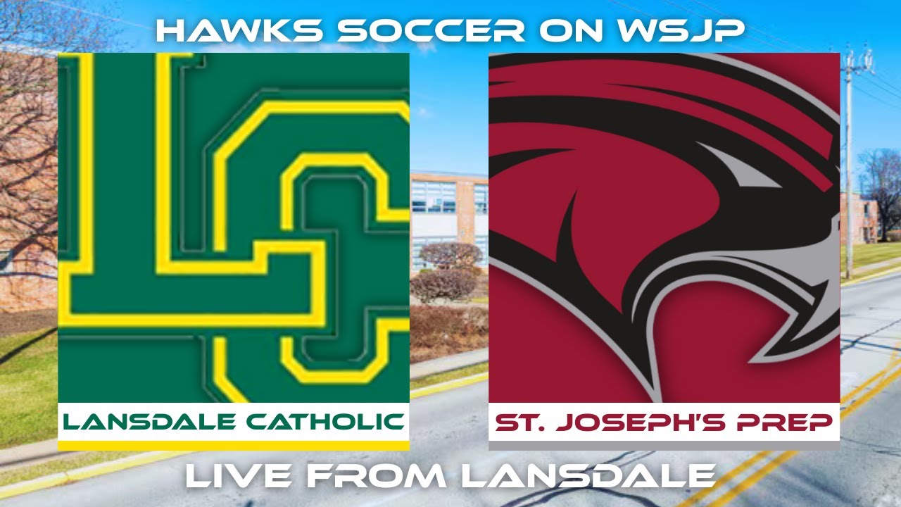 St. Joseph's Prep Soccer at Lansdale Catholic
