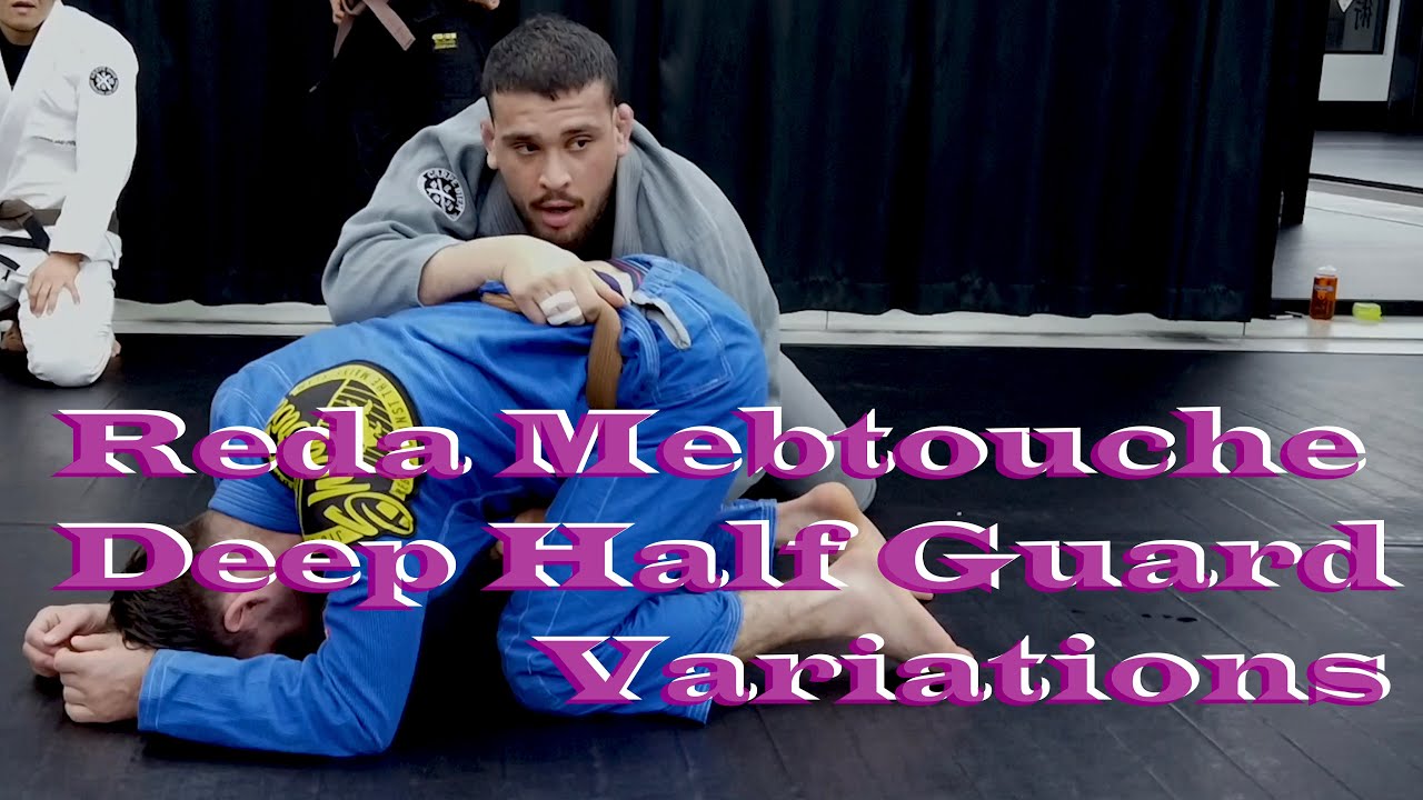 Reda Mebtouche Deep Half Guard Variations