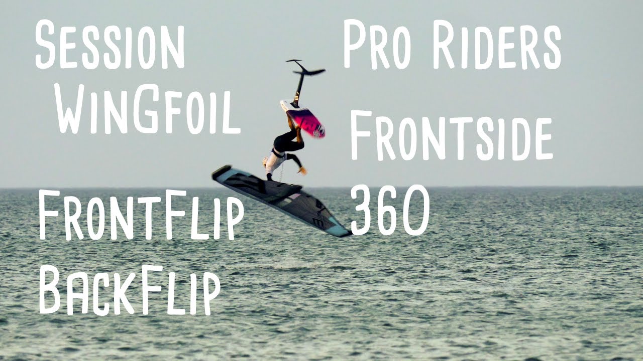 Session Pro Riders GWA - Wingfoil  FrontFlip-Frontside 360-Back Flip🚀-(Mondial du vent 2022-Leucate)