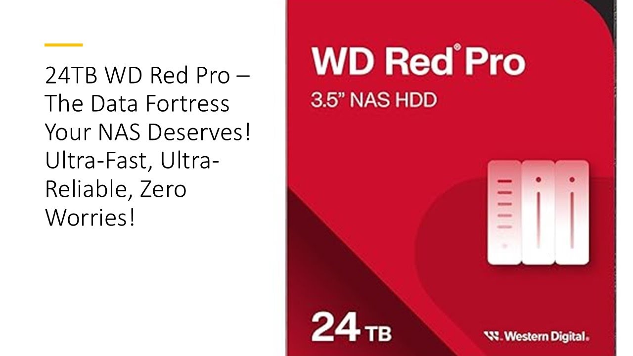 24TB WD Red Pro &ndash; The Data Fortress Your NAS Deserves! Ultra-Fast, Ultra-Reliable, Zero Worries!