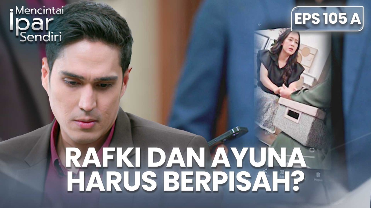 Rafki Gak Menyangka Menuruti Permintaan Ibunya | MENCINTAI IPAR SENDIRI | EPS. 104B-105A (3/4)