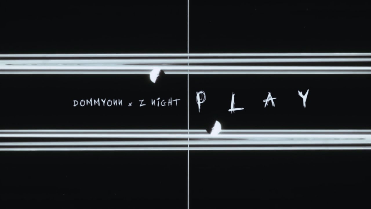 Z NIGHT & DOMMYONN - PLAY