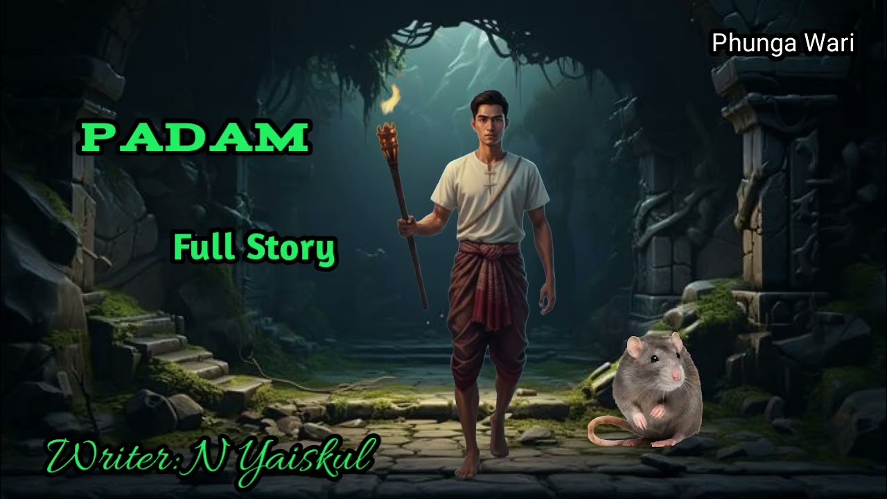 PADAM ( Full Story ) Phunga Wari  || Manipuri Story 