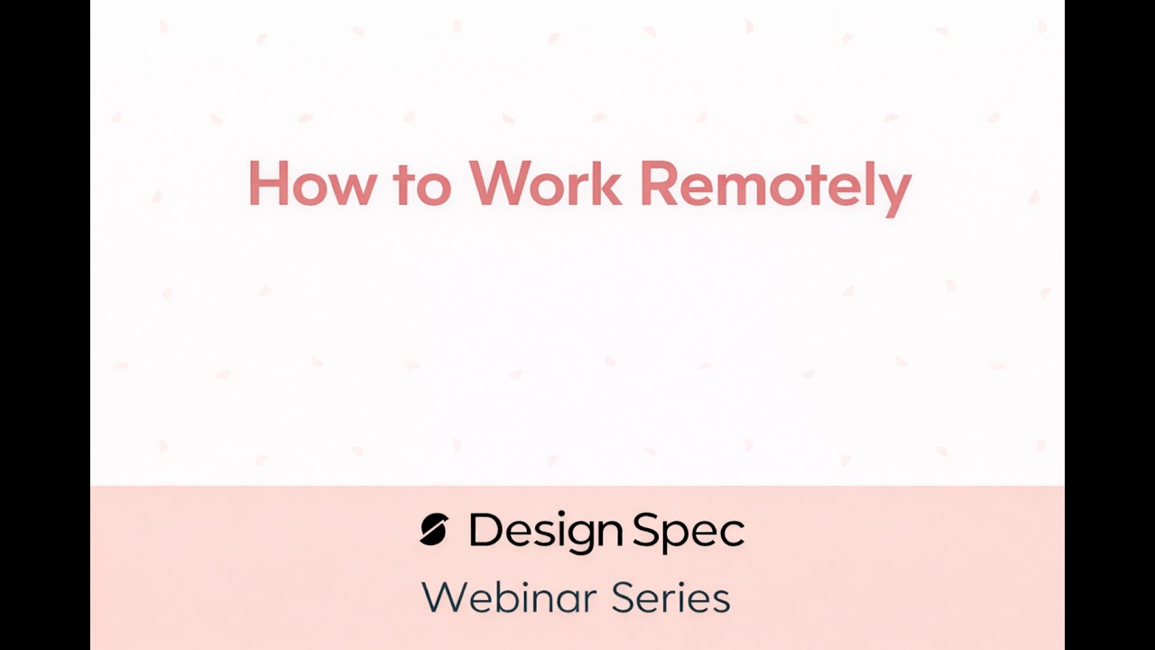 DesignSpec Webinar: How to Work Remotely as an Interior Designer