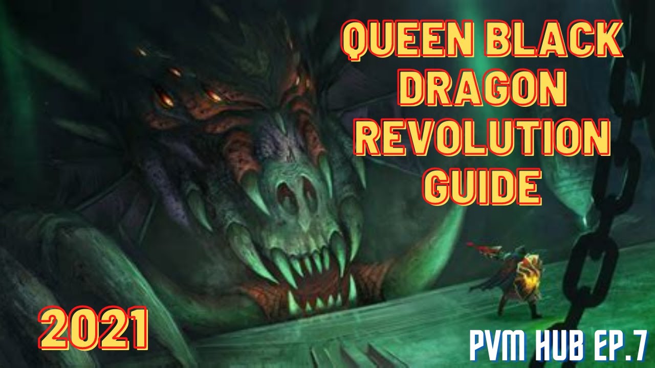 FULL Queen Black Dragon REVOLUTION Guide - [2021] - [RS3] -The PvM Hub Episode 7 -Beginner Guide