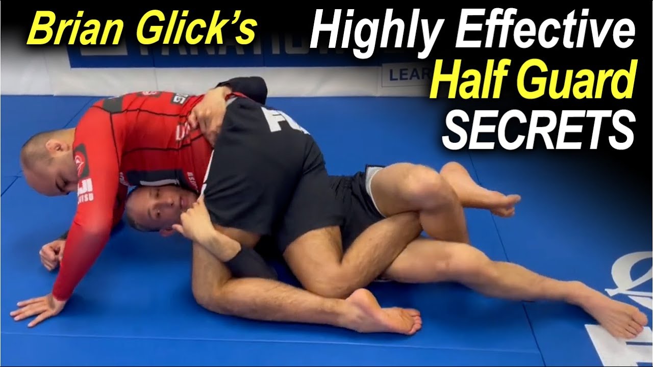 Highly Effective Half Guard Secrets with Brian Glick