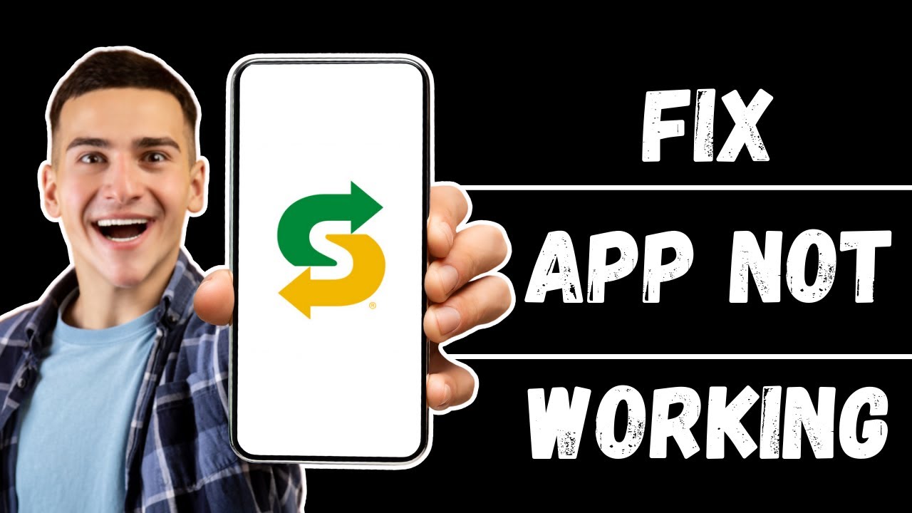 Subway App Not Working: How to Fix Subway App Not Working (2024)