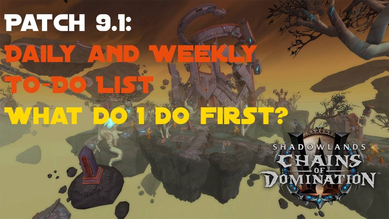 WoW Patch 9.1 Daily and Weekly To-Do list in Korthia | Shadowlands Patch 9.1 Guide