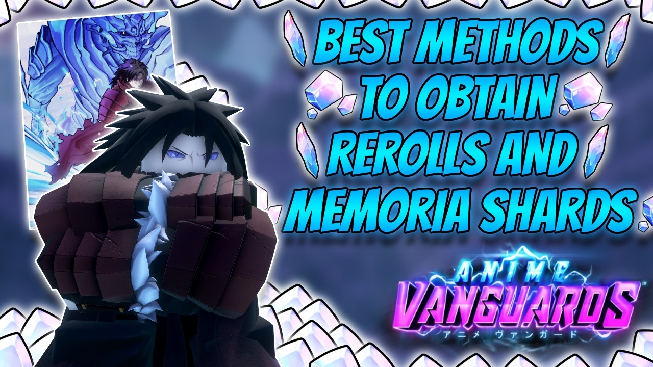 Лучшие способы получить рероллы и осколки памяти в Anime Vanguards!