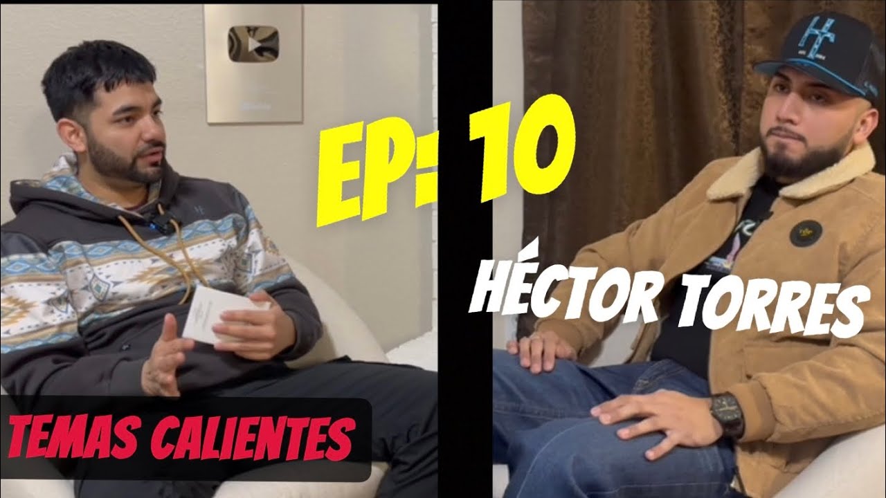 Conoce a Hector Torres - Ep: 10