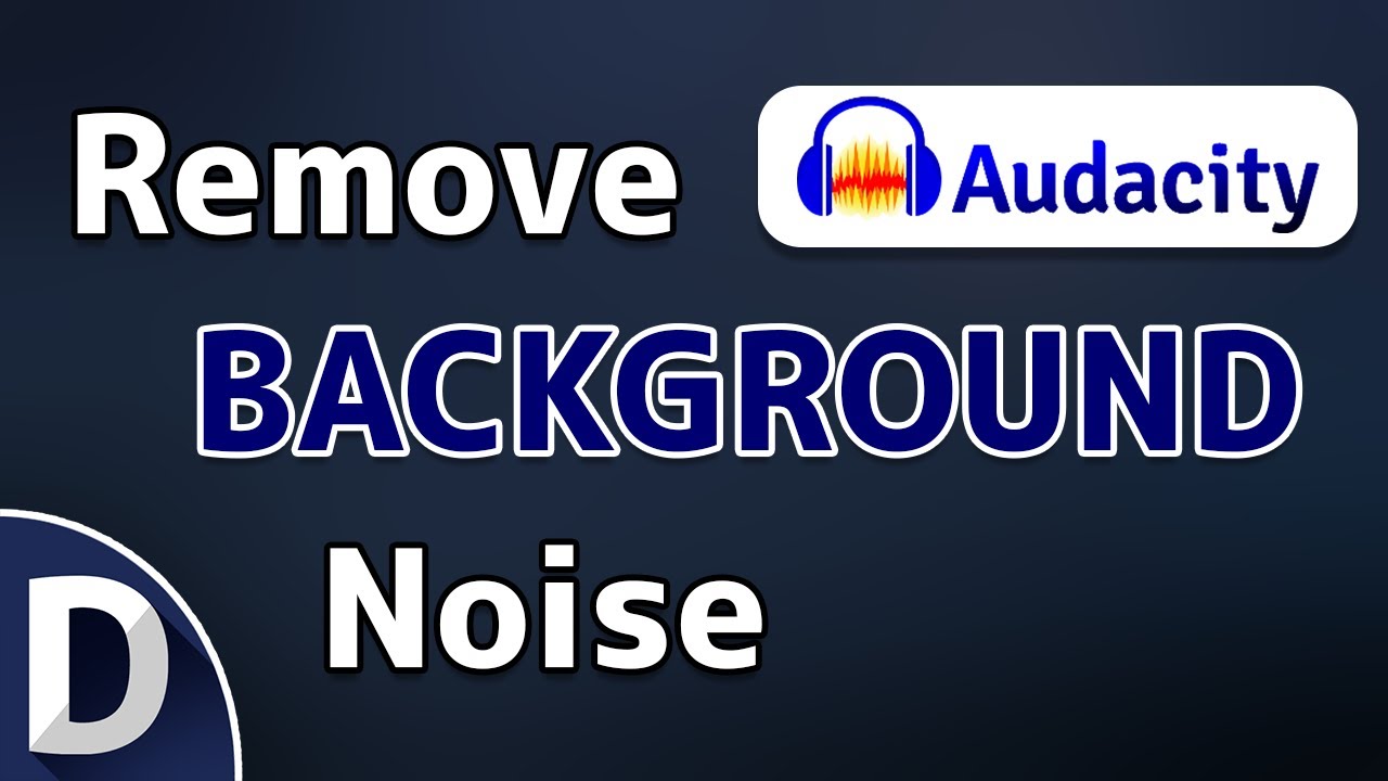 How To Remove Background Noise Using Audacity