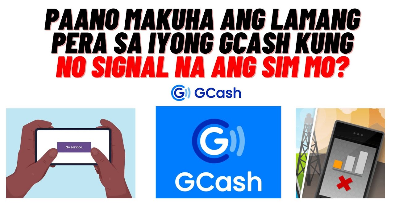 PAANO MAKUHA ANG LAMAN NG IYONG GCASH KUNG NO SIGNAL ANG SIM?