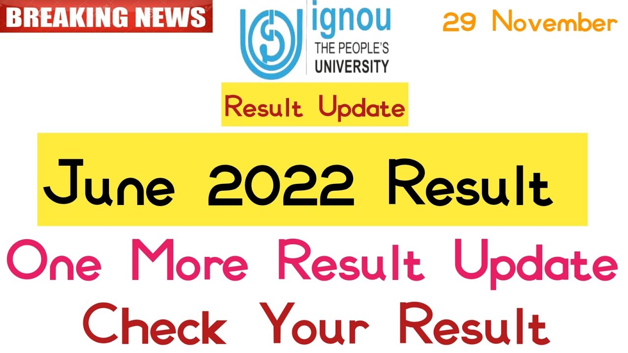 Ignou june 2022 Result update one more Update published check your result
