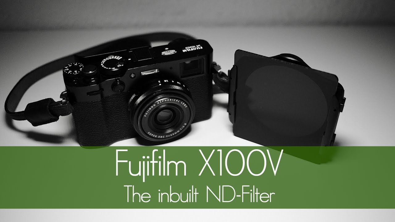 Fujifilm X100V: The inbuilt ND Filter