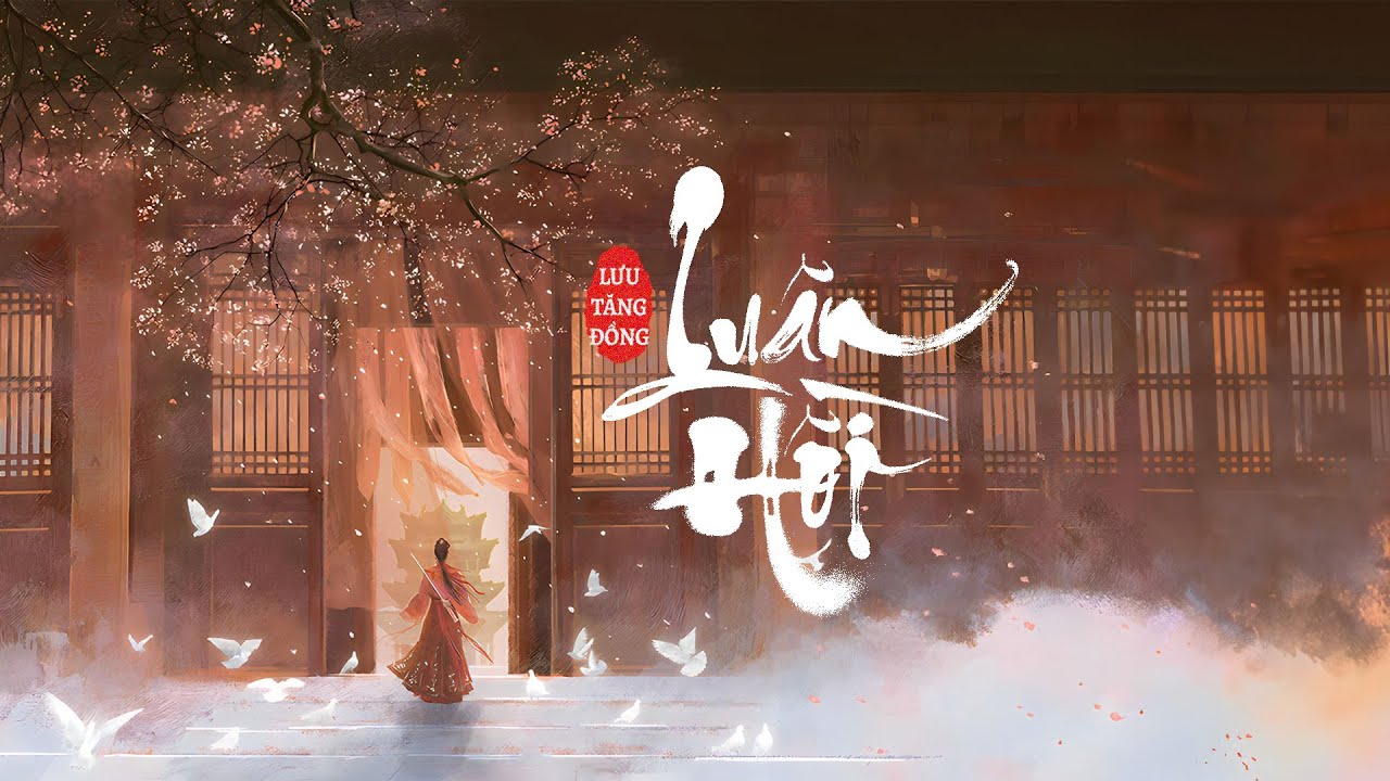 [Vietsub] Lu&acirc;n hồi - Lưu Tăng Đồng | 轮回 - 刘增瞳