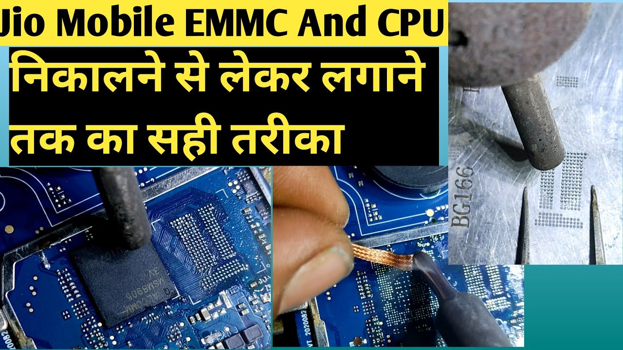 Jio Mobile Emmc And Cpu निकालने से लेकर लगाने तक का सही तरीका