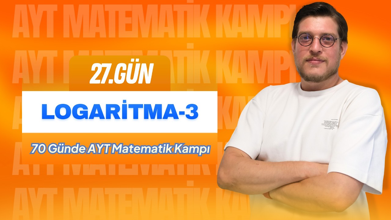 Logaritma-3 I 70 Günde AYT Kampı I 27.Gün I 20.Föy