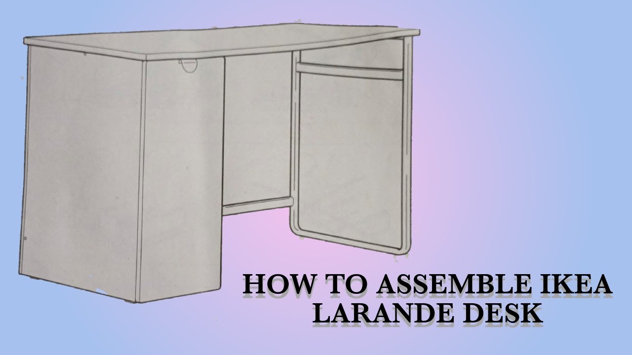 How To Assemble IKEA LARANDE DESK Proper Explanation For Drawer Fix It @IKEA @ikeaindia
