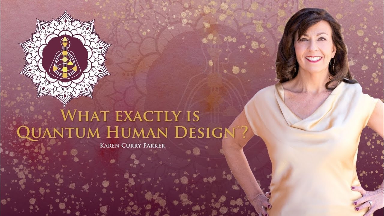 What Exactly is Quantum Human Design?