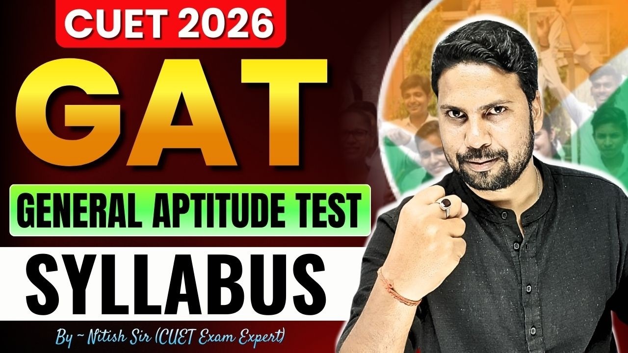 CUET GAT New Syllabus Explained | CUET UG General Aptitude Test Official Syllabus 2026