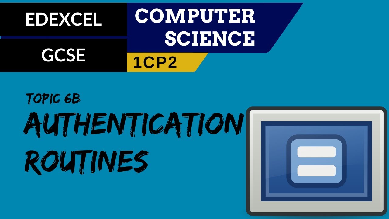 82. EDEXCEL GCSE (1CP2) Simple authentication routines