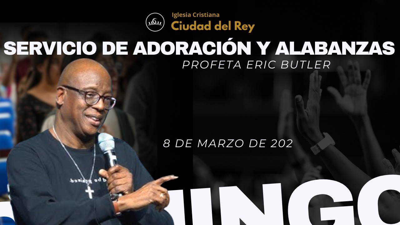 Servicio de Adoración y Alabanzas | 8 de marzo de 2026