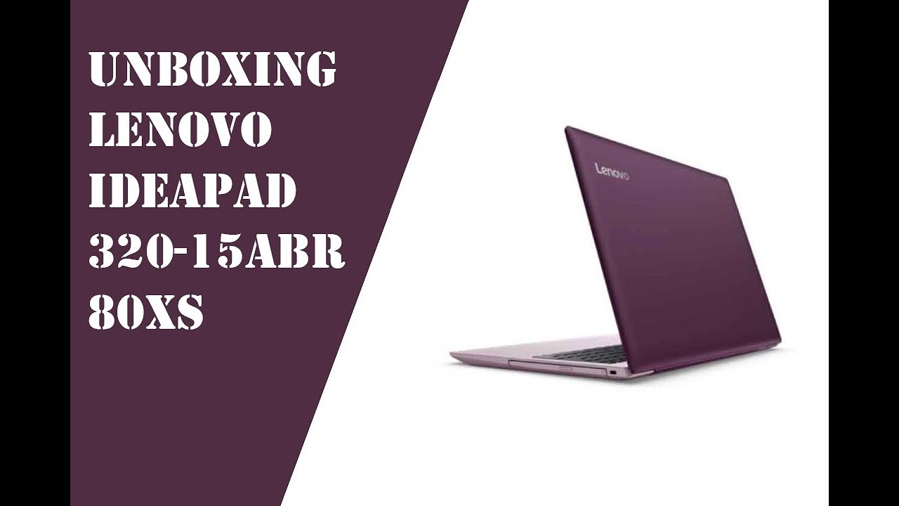 UNBOXING Lenovo Ideapad 320-15ABR 80XS
