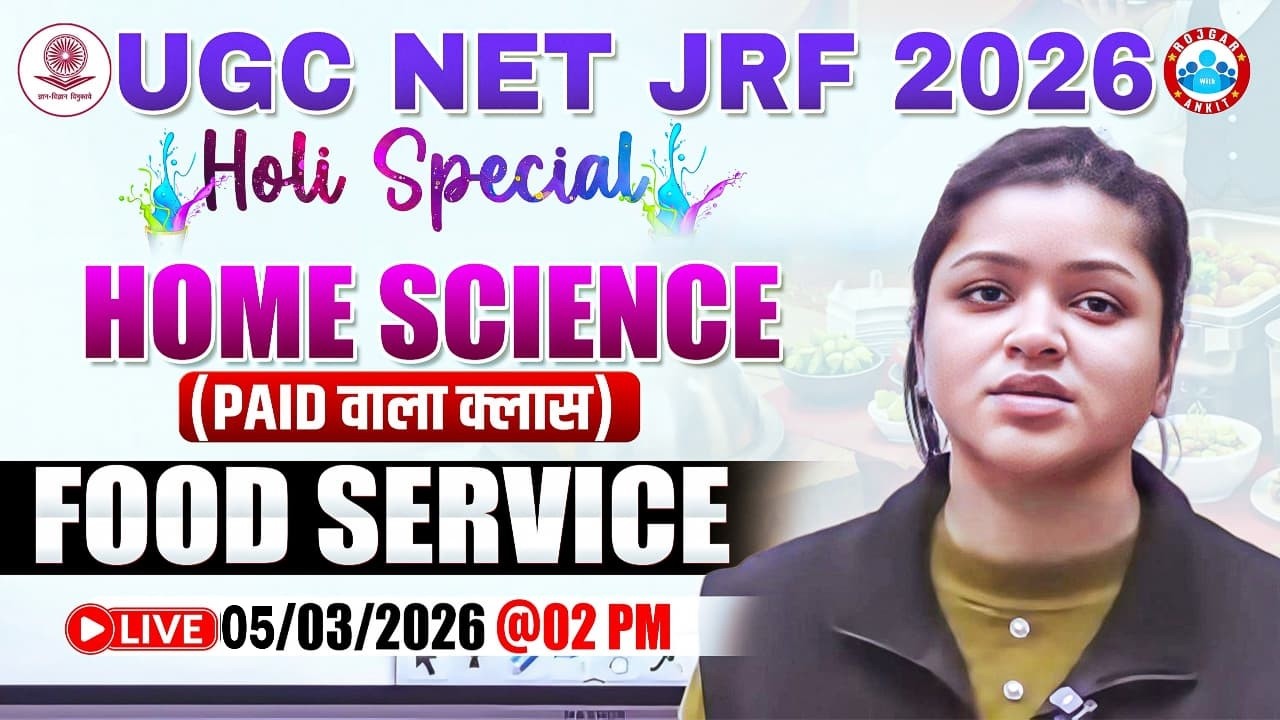 UGC NET JRF Home Science 2026 | Home Science: Food Service | UGC NET JRF Home Science Class 2026