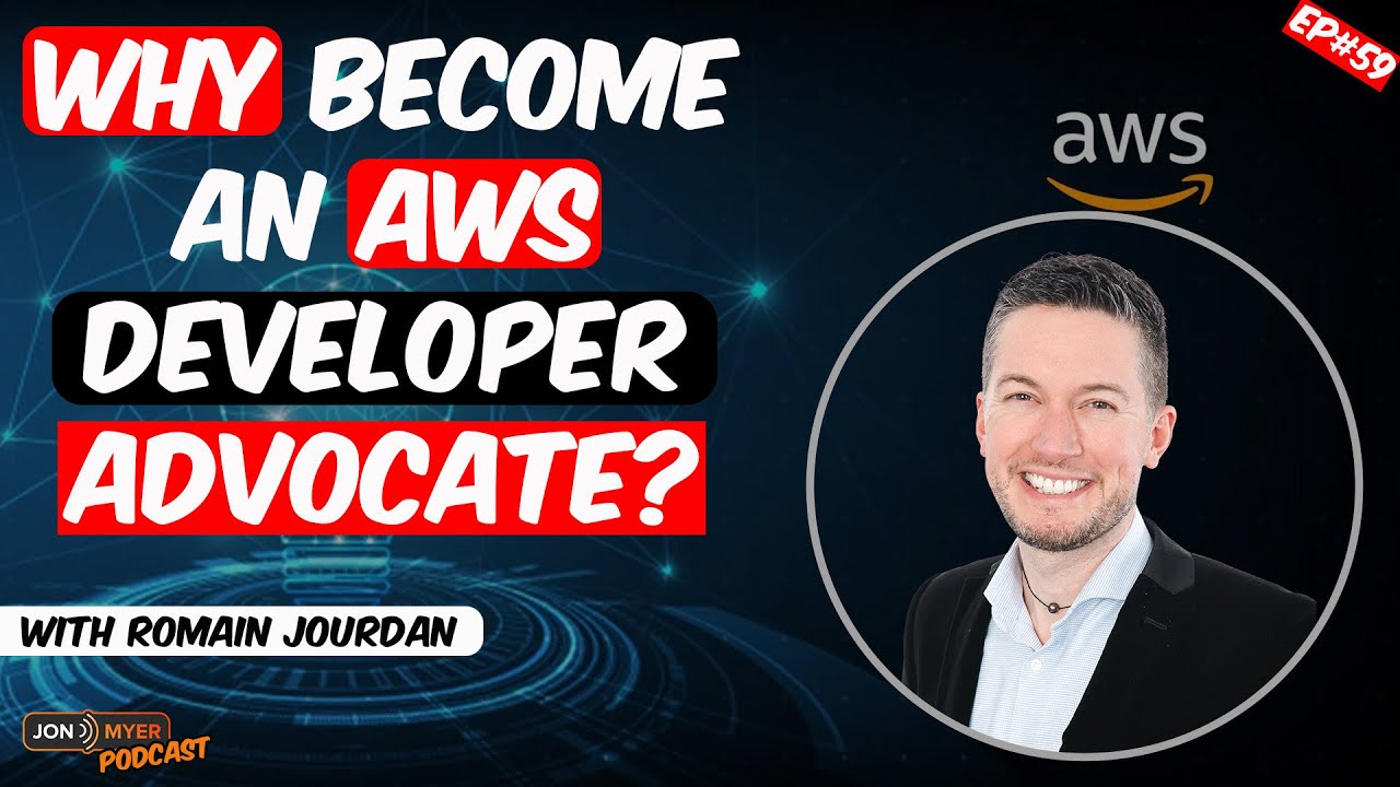 Ep#59 What is an AWS Developer Advocate with Romain Jourdan