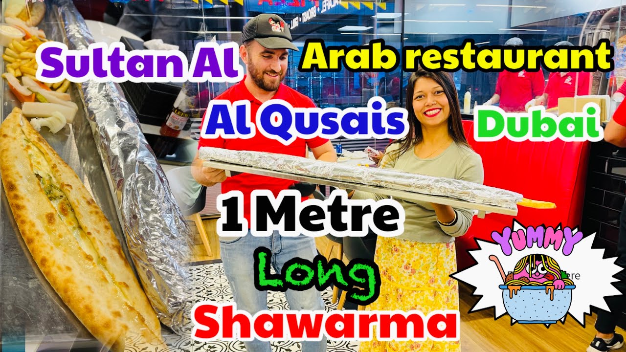 Sultan Al Arab Restaurant Al Qusais Dubai ||  1 Metre long Shawarma In Dubai