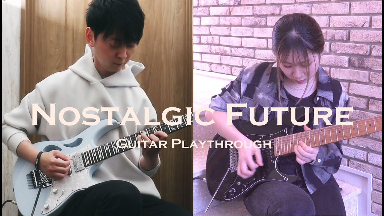 Nostalgic Future (ft.Li-sa-X) Guitar Playthrough